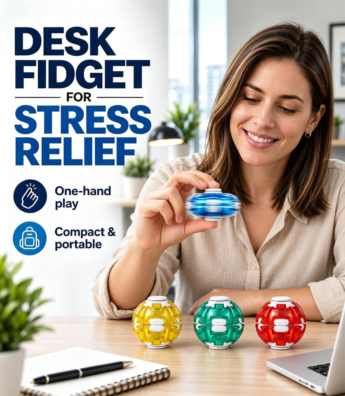 A woman at a desk holds a blue and white fidget spinner while three more fidget spinners in yellow, green, and red sit on the desk. Large text reads 'DESK FIDGET FOR STRESS RELIEF' with icons for 'One-hand play' and 'Compact & portable'.